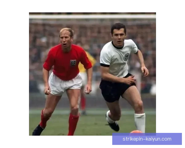 贝肯鲍尔塑造现代足球面貌，传奇一生值得关注与铭记